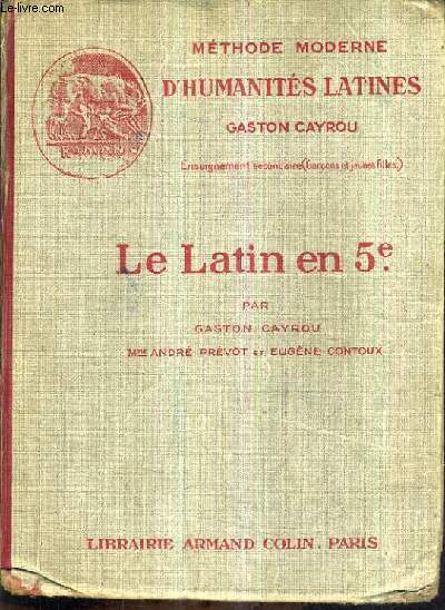 LE LATIN EN 5E - GRAMMAIRE VOCABULAIRE EXERCICES SAYNETES LATINES INITIATION A LA VIE ROMAINE DE VIRIS PHEDRE CORNELIUS NEPOS LEXIQUES FRANCAIS LATIN ET LATIN FRANCAIS.
