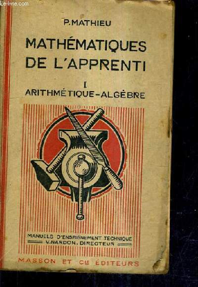 MATHEMATIQUES DE L'APPRENTI - 1 : ARITHMETIQUE ALGEBRE / 5 EDITION.