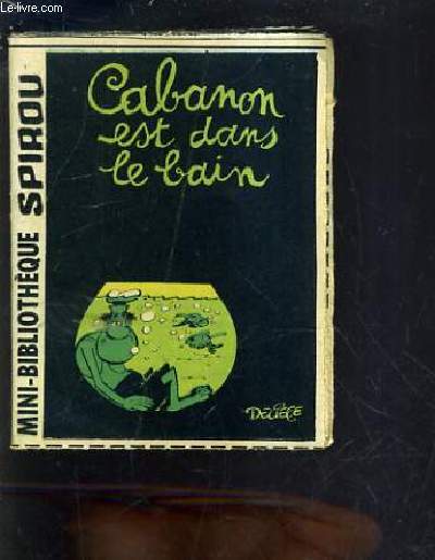 CABANON EST DANS LE BAIN - MINI BIBLIOTHEQUE SPIROU N358.