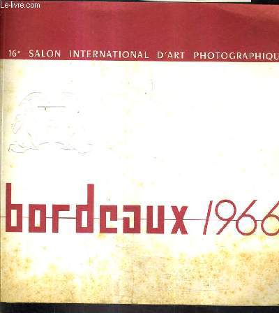 16E SALON INTERNATIONAL D'ART PHOTOGRAPHIQUE BORDEAUX 1966.