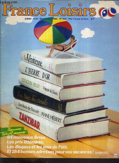 FRANCE LOISIRS N52 JUILLET AOUT SEPTEMBRE 1983 - 84 nouveaux livres - les prix littraires - les disques et les jeux de l't - 184 bonnes adresses pour vos vacances etc.