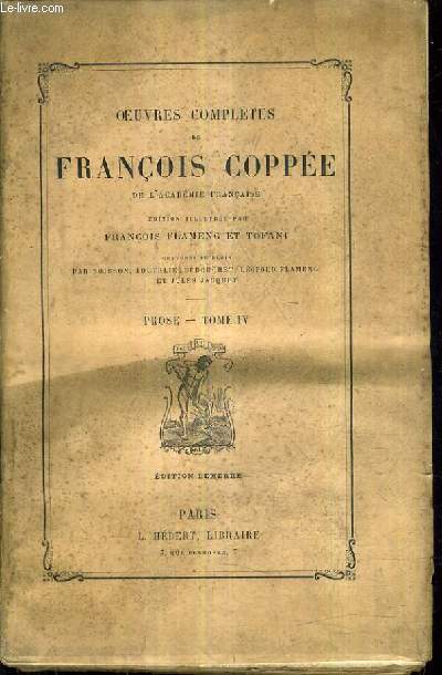 OEUVRES COMPLETES DE FRANCOIS COPPEE - PROSE TOME 4.