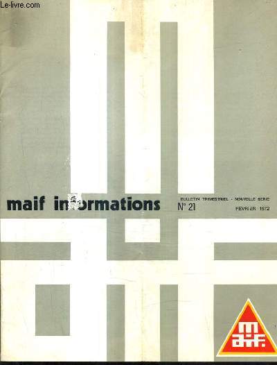 MAIF INFORMATIONS N21 NOUVELLE SERIE FEVRIER 1972.
