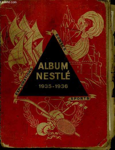 ALBUM NESTLE 1935-1936 - SPORTS CONTES EXPLORATIONS - OUVRAGE A VIGNETTE EN COULEURS COMPLET.