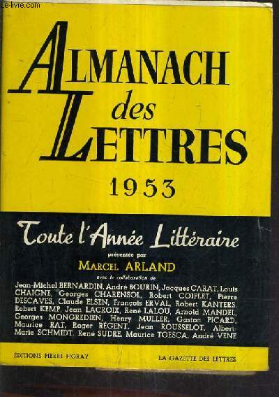 ALMANACH DES LETTRES 1953 - TOUTE L'ANNEE LITTERAIRE.