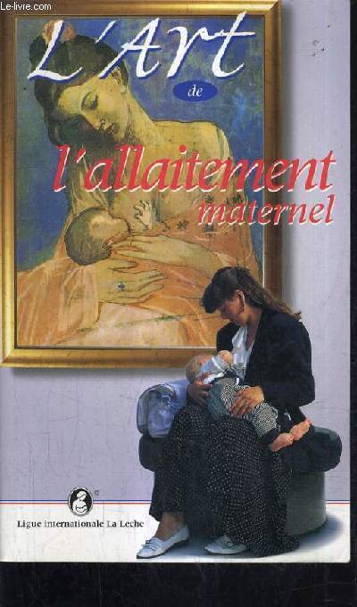 L'ART DE L'ALLAITEMENT MATERNEL.