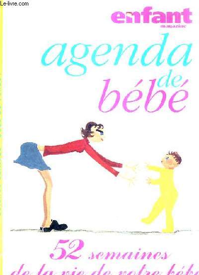 AGENDA DE BEBE - 52 SEMAINES DE LA VIE DE VOTRE BEBE - ENFANT MAGAZINE.