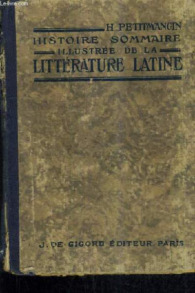 HISTOIRE SOMMAIRE ILLUSTREE DE LA LITTERATURE LATINE / 5E EDITION.