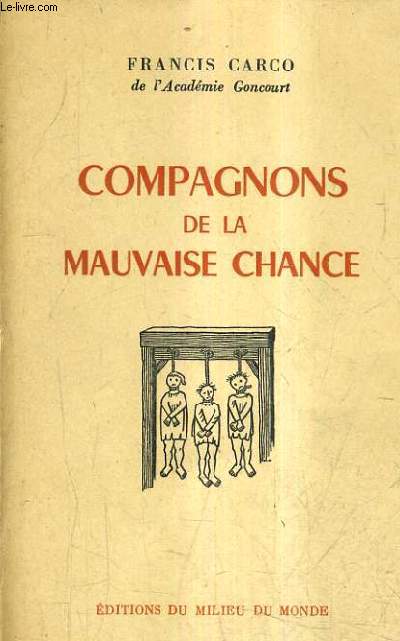 COMPAGNONS DE LA MAUVAISE CHANCE.