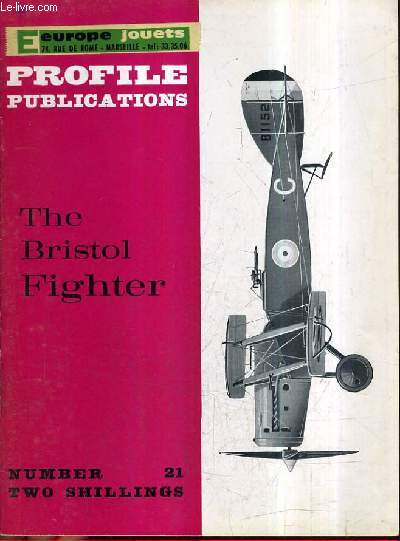 PROFILE PUBLICATIONS NUMBER 21 TWO SHILLINGS - THE BRISTOL FIGHTER.