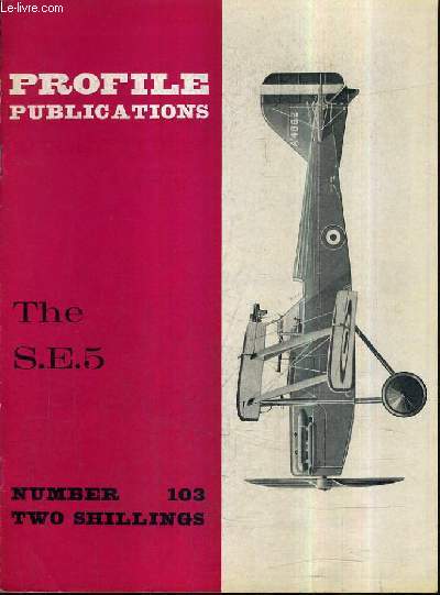PROFILE PUBLICATIONS NUMBER 103 TWO SHILLINGS - THE S.E.5.