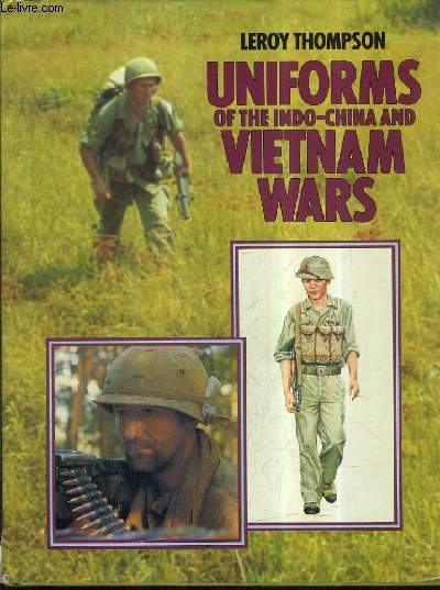 UNIFORMS OF THE INDO CHINA AND VIETNAM WARD.