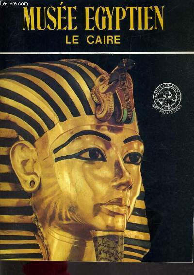 MUSEE EGYPTIEN LE CAIRE.