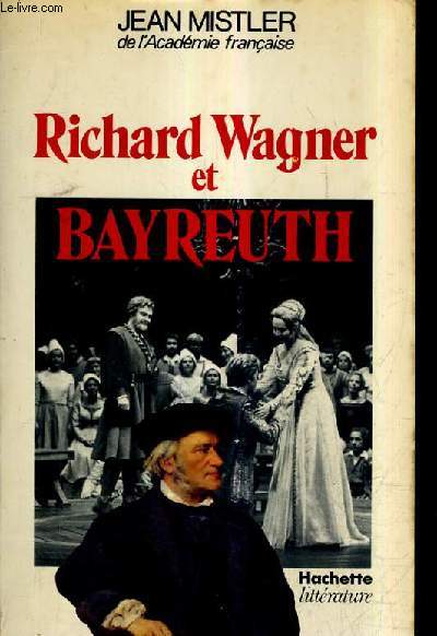 RICHARD WAGNER ET BAYREUTH.