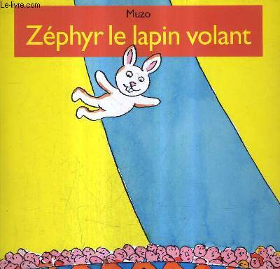 ZEPHIR LE LAPIN VOLANT.
