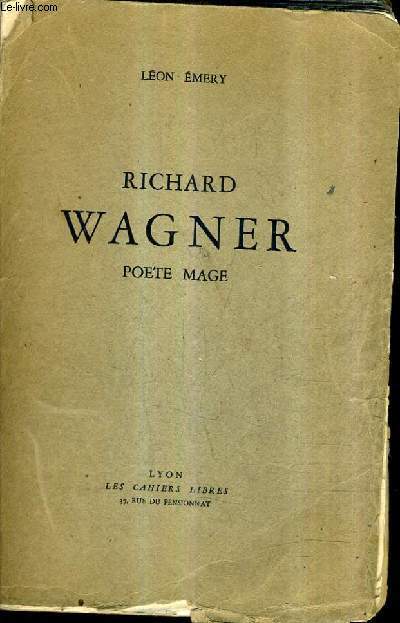 RICHARD WAGNER POETE MAGE.