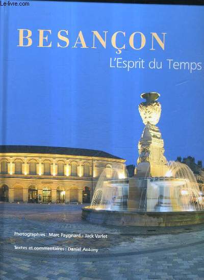BESANCON - L'ESPRIT DU TEMPS - 3E EDITION REACTUALISEE.