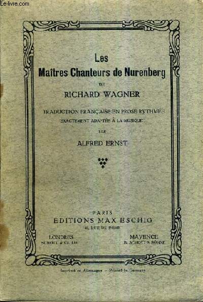 LES MAITRES CHANTEURS DE NURENBERG DE RICHARD WAGNER.