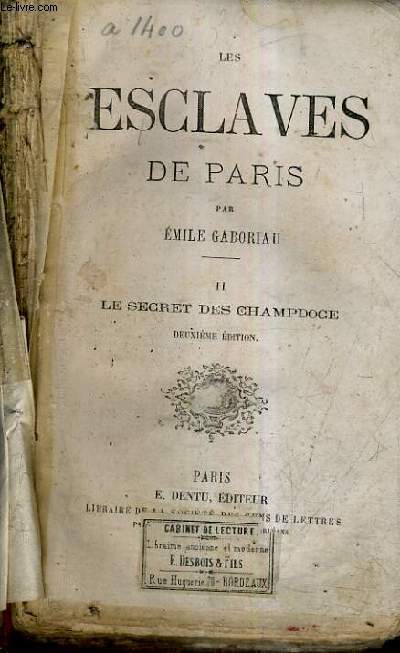 LES ESCLAVES DE PARIS - TOME 1 : LE CHANTEGE/7E EDITION + TOME 2 : LE SECRET DES CHAMPDOCE / 2E EDITION.