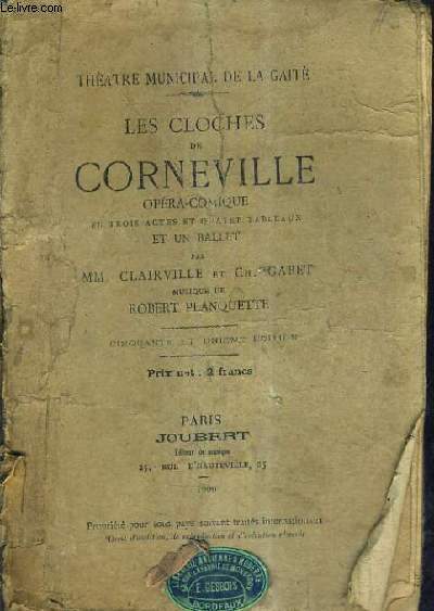 LES CLOCHES DE CORNEVILLE OPERA COMIQUE EN TROIS ACTES ET QUATRE TABLEAUX ET UN BALLET - 51E EDITION.