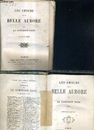 LES AMOURS DE LA BELLE AURORE - TOME 1 + TOME 2.