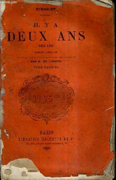 IL Y A DEUX ANS 1854-1856 - TOME PREMIER.