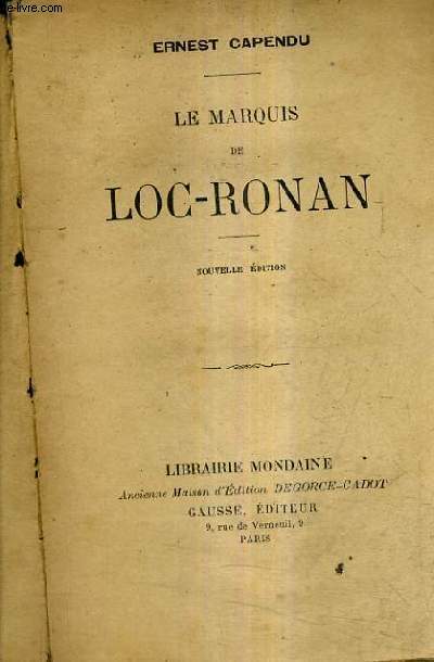 LE MARQUIS DE LUC RONAN / NOUVELLE EDITION.