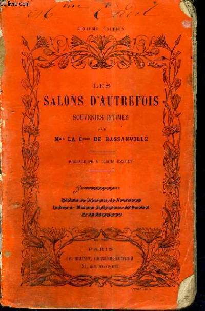 LES SALONS D'AUTREFOIS SOUVENIRS INTIMES - 6E EDITION - 3E SERIE : CASIMIR DELAVIGNE - LA MARQUISE D'OSMOND - KALKBRENNER.