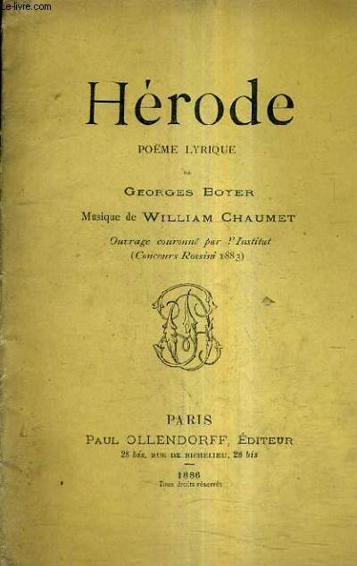 HERODE POEME LYRIQUE - MUSIQUE DE WILLIAM CHAUMET.