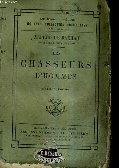 LES CHASSEURS D'HOMMES / NOUVELLE EDITION.