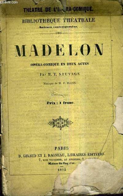 MADELON OPERA COMIQUE EN DEUX ACTES - MUSIQUE DE M.F. BAZIN.