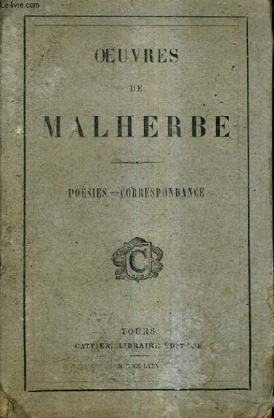 OEUVRES DE MALHERBE - POESIE CORRESPONDANCE.