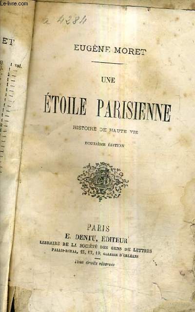 UNE ETOILE PARISIENNE - HISTOIRE DE HAUTE VIE / 2E EDITION.