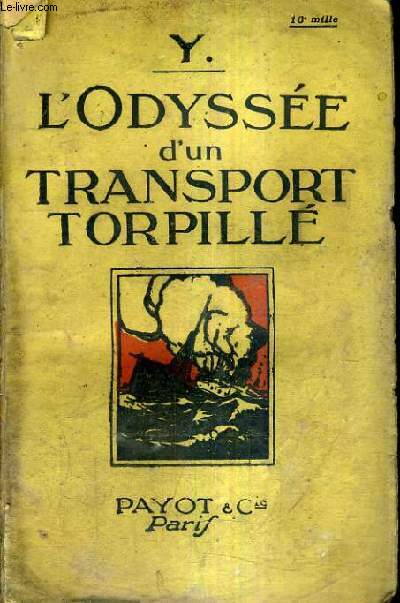 L'ODYSSEE D'UN TRANSPORT TORPILLE.