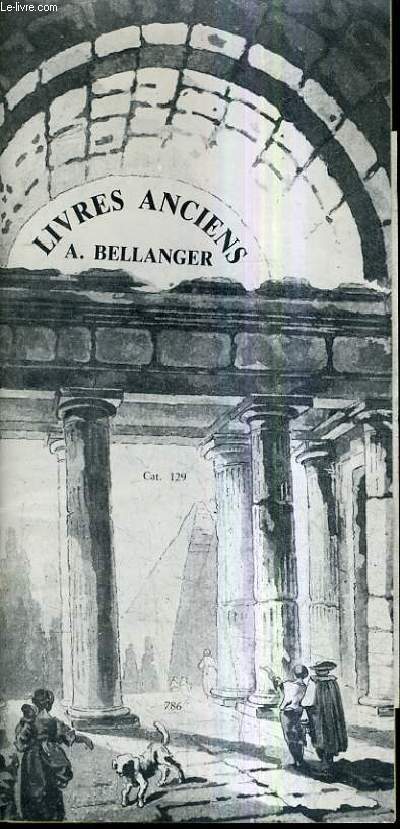 CATALOGUE DE LA LIBRAIRIE BELLANGER NANTES N129 LIVRES ANCIENS ET MODERNES.