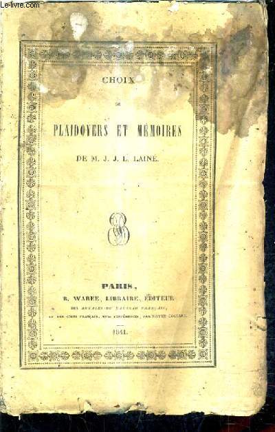 CHOIX DE PLAIDOYERS ET MEMOIRES - EXTRAIT DES ANNALES DU BARREAU FRANCAIS 19E LIVRAISON.