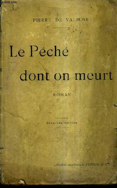 LE PECHE DONT ON MEURT - ROMAN / 2E EDITION.