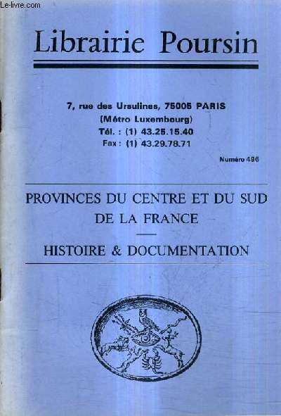 CATALOGUE DE LA LIBRAIRIE POURSIN N496 PROVINCES DU CENTRE ET DU SUD DE LA FRANCE HISTOIRE ET DOCUMENTATION.