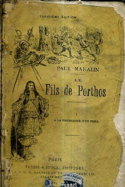 LE FILS DE PORTHOS - TOME 1 : A LA RECHERCHE D'UN PERE - 3E EDITION.