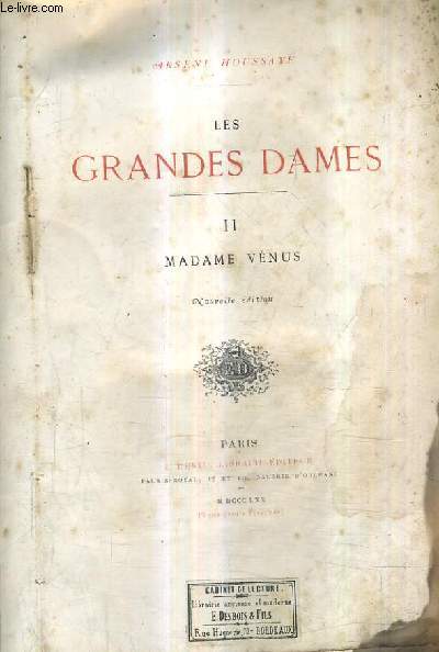 LES GRANDES DAMES / TOME 2 : MADAME VENUS / NOUVELLE EDITION.