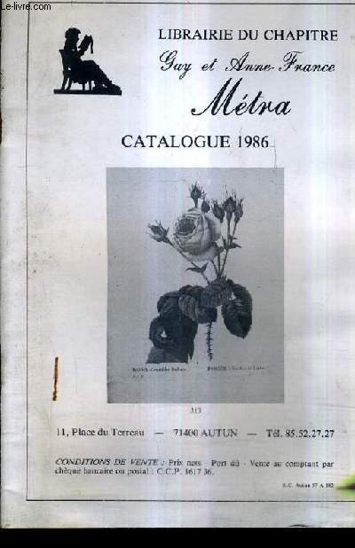 CATALOGUE DE LA LIBRAIRIE DU CHAPITRE GUY ET ANNE FRANCE METRA - CATALOGUE 1986.