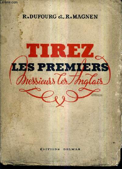 TIREZ LES PREMIERS MESSIEURS LES ANGLAIS.