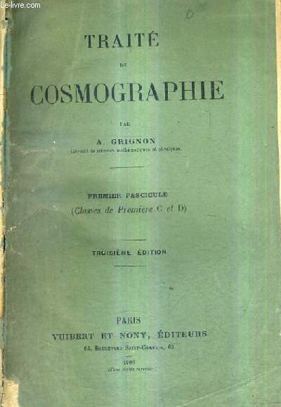 TRAITE DE COSMOGRAPHIE - PREMIER FASCICULE (CLASSES DE PREMIERE C ET D) - 3E EDITION.