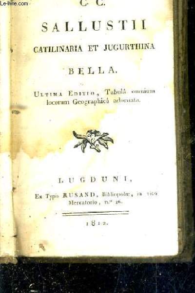 COLLECTION AUCTORUM LATINORUM AD USUM JUVENTUTIS - TOMUS VII - C.C. SALLUSTII CATILINARIA ET JUGURTHINA BELLA - ULTIMA EDITIO.