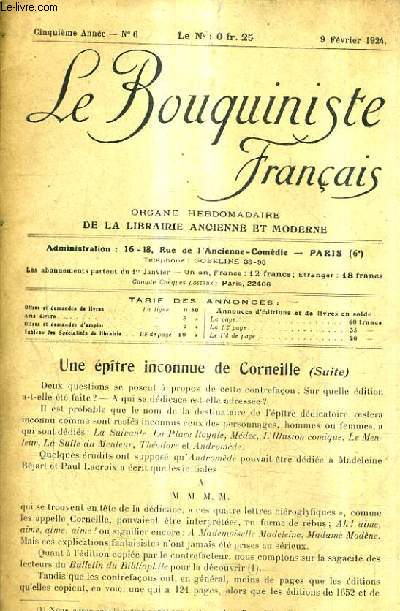 LE BOUQUINISTE FRANCAIS N 6 5E ANNEE - 9 FEVRIER 1924 - Une ptre inconnue de Corneille (suite) - la bibliothque du docteur Ripault - liste des annnciers - ouvrages d'occasion.