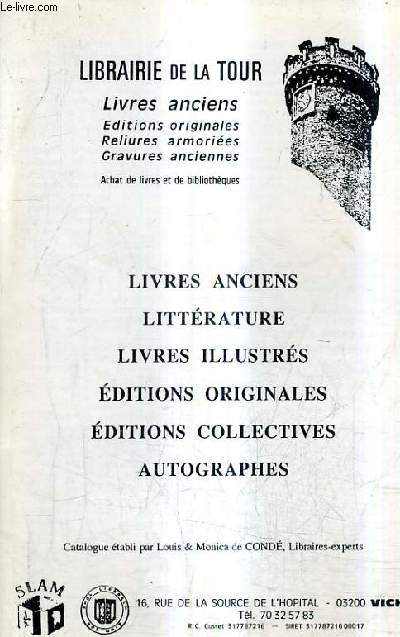 CATALOGUE DE LA LIBRARIE DE LA TOUR - LIVRES ANCIENS LITTERATURE LIVRES ILLUSTRES EDITIONS ORIGINALES EDITIONS COLLECTIVES AUTOGRAPHES.