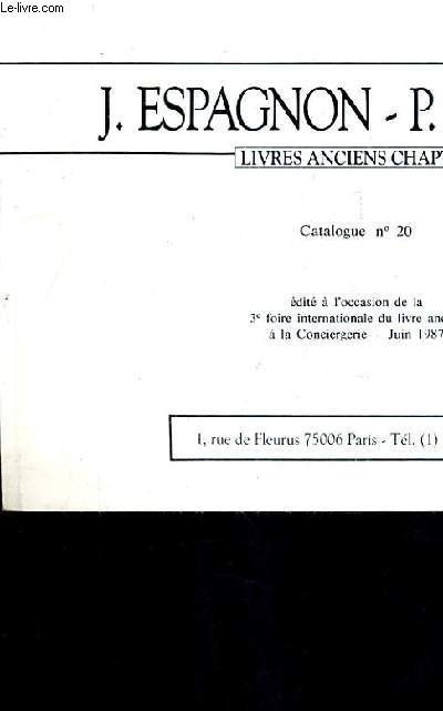 CATALOGUE N20 DE LA LIBRAIRIE J.ESPAGNON & P.LE BRET - EDITE A L'OCCASION DE LA 3E FOIRE INTERNATIONALE DU LIVRE ANCIEN A LA CONCIERGERIE JUIN 1987.