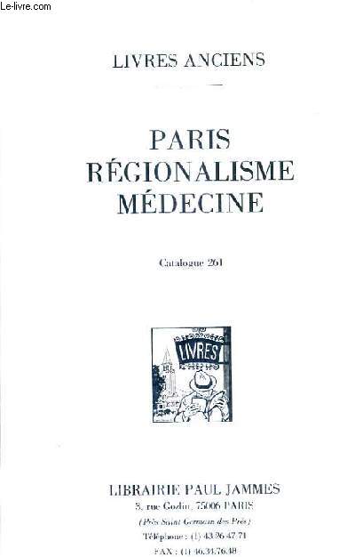 CATALOGUE N261 DE LA LIBRAIRIE PAUL JAMMES - LIVRES ANCIENS - PARIS REGIONALISME MEDECINE.