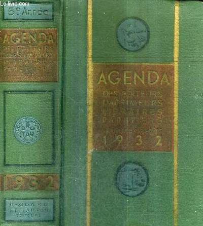AGENDA DES EDITEURS IMPRIMEURS PAPETIERS RELIEURS BROCHEURS LIBRAIRIES ET DES INDUSTRIES CONNEXES - 1932.