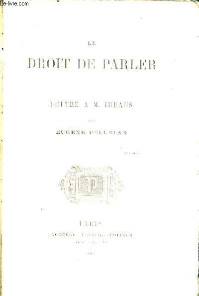 LE DROIT DE PARLER - LETTRE A M.IMHAUS.